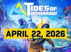 Tides of Tomorrow は4月に延期されました