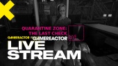 Quarantine Zone: The Final Check - Livestream Replay